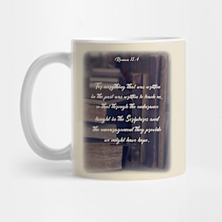 Everything that was written in the past was written to teach us Mug